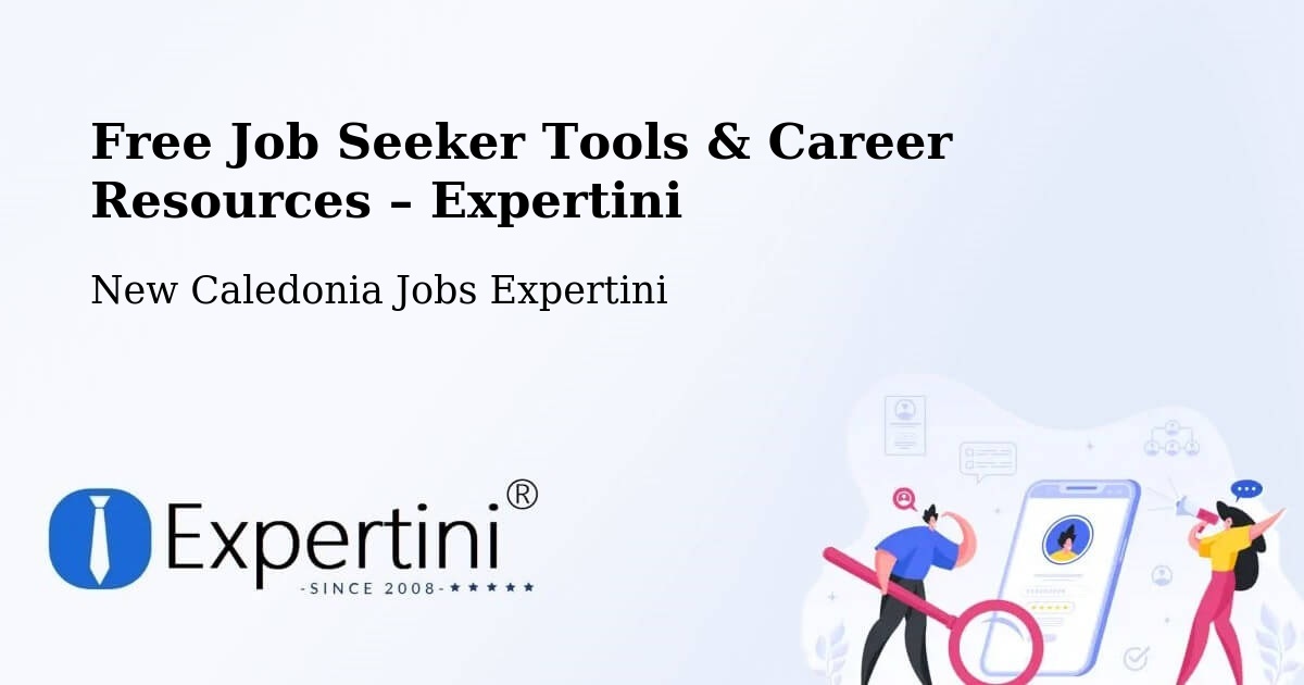 Free Job Seeker Tools & Career Resources – Auteuil - Auteuil, New Caledonia Jobs Expertini