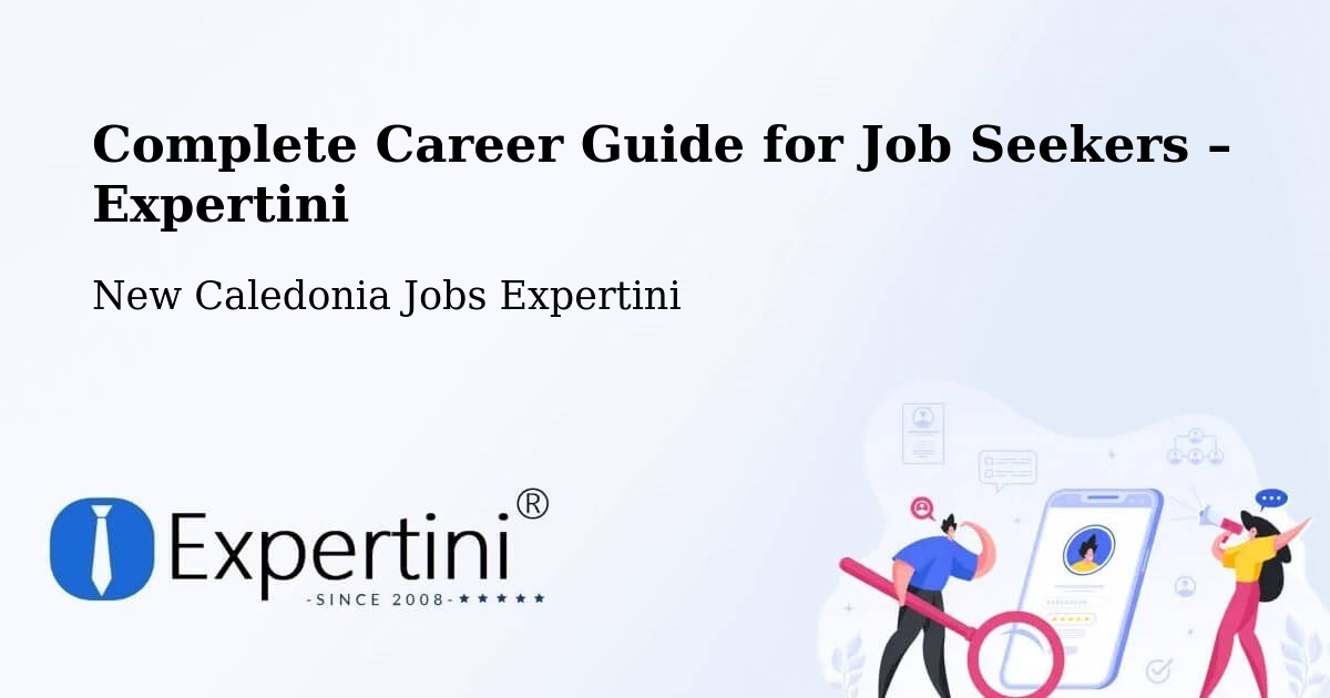 Career Guide for Job Seekers – Auteuil - Auteuil, New Caledonia Jobs Expertini